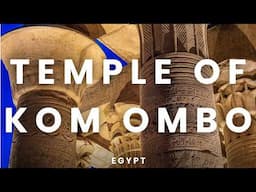 Temple of Kom Ombo & Crocodile Museum | Kom Ombo, Egypt