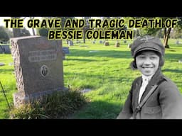 The Sad Death and Grave of Aviation Pioneer Bessie Coleman