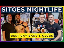 SITGES GAY NIGHTLIFE GUIDE - Best Bars, Clubs & Events