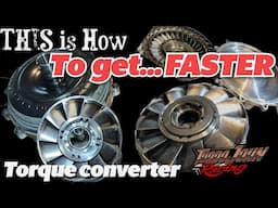 Pick the right torque converter!  This will make or break the program!