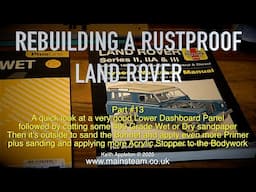 REBUILDING A RUSTPROOF LAND ROVER - PART #13