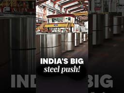 India's Big Steel Push: Aatmanirbhar Bharat in Action