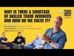 Why is There a Shortage of Skilled Trade Workers and can VR Training Help? Mike Holmes Podcast