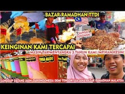 DAH LAMA KAMI INGINKAN!! REAKSI BLUSUKAN KULINER PERTAMAKALI TENGOK BAZAR RAMADHAN TTDI MALAYSIA