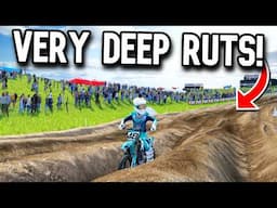 WHEN A PRO RACE HAS DEEP RUTS IN MX BIKES!