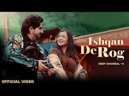 Pagal Haan Mai (Official Video) Ishqan De Rog : Deep Chambal | Latest Punjabi Song 2025