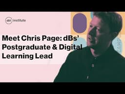 Meet Chris Page, dBs Institute's Postgraduate & Digital Learning Lead
