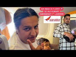 AIR INDIA KI FLIGHT ✈️ SE HUI HUMARI EMERGENCY 🚨 LANDING || BADA HADSA HONE SE BACHA || ROHINIDILAIK