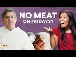 Why Do We Fast? A Catholic Perspective | How to Lent Ep. 3