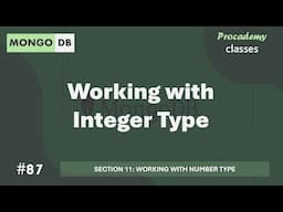 #87 Working with Integer Types | Working with Number Type | MongoDB Complete Course 2025