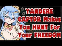 Yandere Captor Makes You Hunt For Your Freedom [ASMR Roleplay] [F4A] [Bratty] [Teasing] [Dominant]