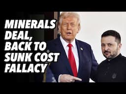 Minerals deal, back to the sunk cost fallacy