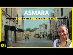 Discover Asmara, The City Frozen in Time