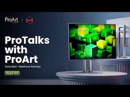 ProTalk with ProArt - Session 3 - Grading & Finishing