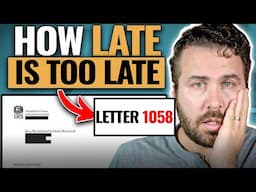 Once You Receive the 1058 Letter, Is It Too Late to File Tax Returns?