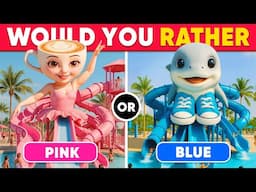 Would You Rather..? 🏠💖 PINK or BLUE 🩰🌊 Daily Quiz