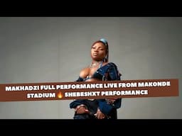 MAKHADZI ROAD TO ONE WOMEN SHOW LIVE FROM MAKONDE STADIUM FULL PERFORMANCE SHEBESHXT PERFORMANCE