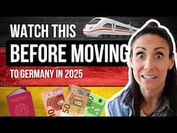 8 Things You NEED to Know Before Moving to Germany in 2025 [THINGS ARE CHANGING]