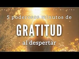 Meditación de la Mañana ✨ 5 Minutos de GRATITUD que Transforman tu Día 🙏🏼