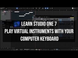 Learn Studio One 7 | Play Virtual Instruments With Your Computer Keyboard