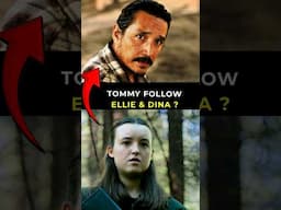 LAST OF US SEASON 2 EPISODE 3 Will Tommy Follow Ellie & Dina #TheLastOfUs #TheLastOfUsEpisode2