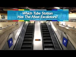 Which Tube Station Has the Most Escalators?