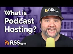 What is Podcast Hosting & Why Do You Need It? | Podcast Hosting Explained