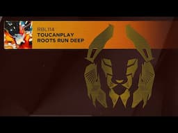 Toucanplay - Roots Run Deep