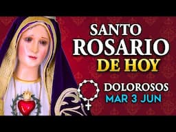 ROSARIO de HOY martes 3 de junio 2025 | Misterios Dolorosos del Santo Rosario