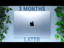 M4 MacBook Air after 3 Months: Almost Pro