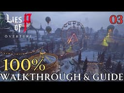 Lies of P Overture 100% Part 3 - Chapter 1 : Carnival Garden Walkthrough & Guide