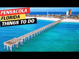 20 AMAZING Things To Do In Pensacola, Florida & 5 GREAT Restaurants