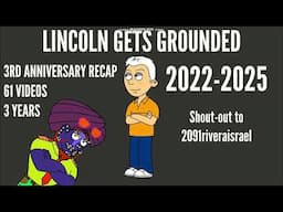 Lincoln Gets Grounded - 3rd Anniversary Recap