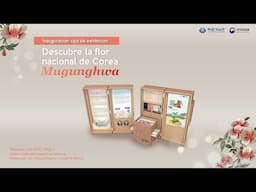 Mugunghwa taller e inauguración de la caja de exhibición