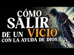 ¿Cómo puede una PERSONA SALIR O SUPERAR un VICIO? 😲