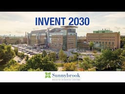 Invent 2030: Sunnybrook’s Strategic Plan