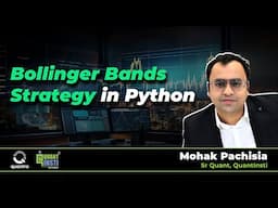 Backtesting a Trading Strategy Using Bollinger Bands | Full Python Tutorial by Mohak Pachisia