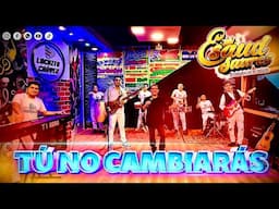 ESAUD SUÁREZ - TÚ NO CAMBIARÁS