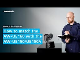 How to match the AW-UE160 with the AW-UE150/UE150A