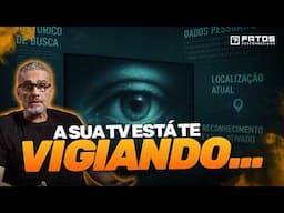 O Aviso de Hackers Sobre a Espionagem das Smart TVs em sua casa! - E Se For Verdade?