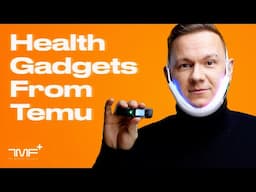 I Tested Health Gadgets From Temu! - The Medical Futurist