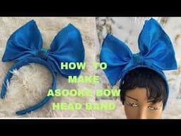 HOW TO MAKE ASOOKE BOW HEAD BAND/ COVER HEAD BAND WITH FABRIC NEATLY