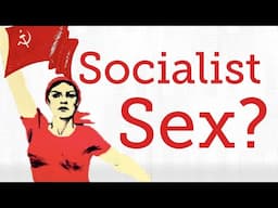 Do Women Really Have Better Sex Under Socialism? IEA Podcast Clips