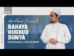[LIVE] Khutbah Jum'at: Hubbud Dunya, Cinta Dunia Lupa Akhirat - Ustadz Adi Hidayat
