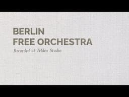 Berlin Free Orchestra: The complete contemporary orchestra