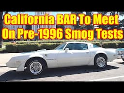 California BAR to Meet On Pre-1996 Classic Car Smog Checks - SB712 Leno's Law