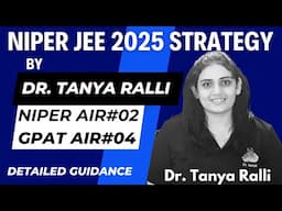 NIPER JEE 2025 Strategy by Dr Tanya (NIPER AIR#2 & GPAT AIR#4) | Tips to Follow | Dr. PK Classes