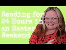 Reading Vlog | Reading for 24 Hours in the Easter Weekend | Lauren and the Books