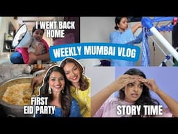 Weekly MUMBAI VLOG | Eid-ki-Dawaat at SARAH'S HOUSE🌙 | I f*cked up ( STORY TIME ) 😓✈️