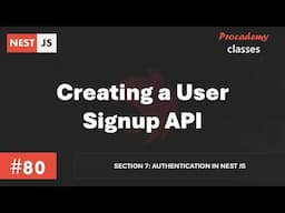 #80 Creating a User Signup API | Authentication in Nest JS | A Complete Nest JS Course